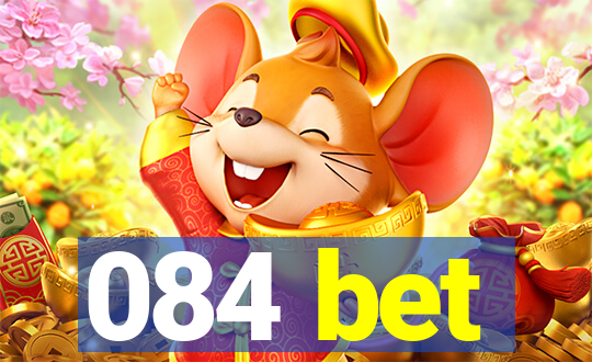 084 bet